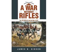 James N Gibson A War without Rifles (Tascabile)