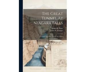 James N Granger The Great Tunnel At Niagara Falls (Tascabile)