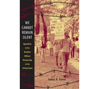 James N. Green We Cannot Remain Silent (Tascabile) Radical Perspectives