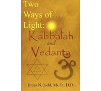 James N Judd Two Ways of Light: Kabbalah and Vedanta (Tascabile)