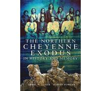 James N. Leiker Ramon The Northern Cheyenne Exodus in History and (Tascabile)