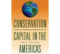 James N. Levitt Conservation Capital in the Americas - Exemplary Con (Tascabile)