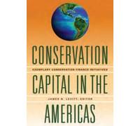 James N. Levitt Conservation Capital in the Americas - Exemplary Con (Tascabile)