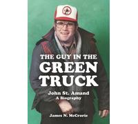 James N. McCrorie The Guy in the Green Truck (Tascabile)