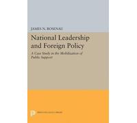 James N. Rosenau National Leadership and Foreign Policy (Tascabile)
