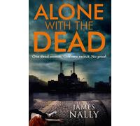 James Nally Alone with the Dead (Tascabile)