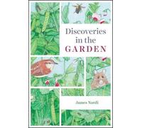 James Nardi Discoveries in the Garden (Tascabile)