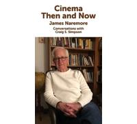 James Naremore Cinema Then and Now (Tascabile)