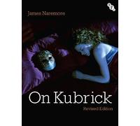 James Naremore On Kubrick (Tascabile)