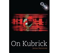 James Naremore On Kubrick (Tascabile)