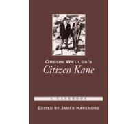 James Naremore Orson Welles's Citizen Kane (Tascabile) Casebooks in Criticism
