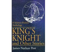 James Nathan Post King's Knight and Other Stories (Tascabile)
