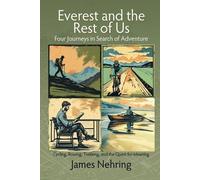 James Nehring Everest and the Rest of Us (Tascabile)