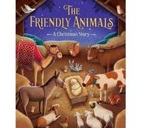 James Newman Gray The Friendly Animals: A Christmas Story (Copertina rigida)