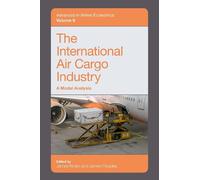 James Nolan The International Air Cargo Industry (Copertina rigida)