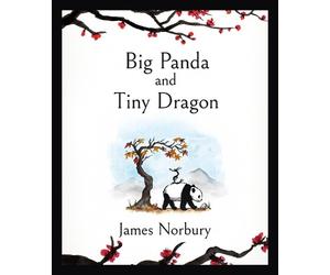 James Norbury Big Panda and Tiny Dragon (Copertina rigida)