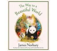 James Norbury The Way to a Beautiful World (Copertina rigida)