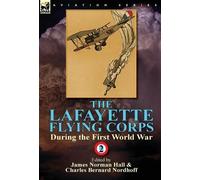 James Norman Ha The Lafayette Flying Corps-During the First W (Copertina rigida)