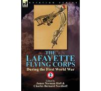 James Norman Hall Charles Be The Lafayette Flying Corps-During the F (Tascabile)