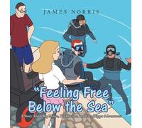 James Norris "Feeling Free Below the Sea" (Copertina rigida)