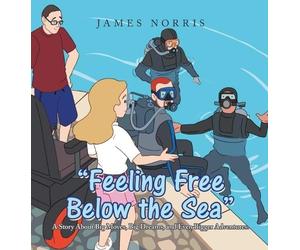 James Norris "Feeling Free Below the Sea" (Copertina rigida)