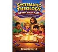 James Northwell Systematic Theology Workbook for Kids (Copertina rigida)