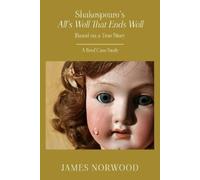 James Norwood Shakespeare's All's Well That Ends Well (Tascabile)