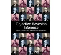 James O Berger Dongchu Sun Jose M Ber Objective Bayesian Infe (Copertina rigida)