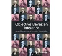 James O Berger Jose-miguel Bernardo Dongchu Objective Bayesian Infer (Tascabile)