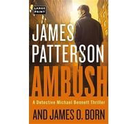 James O Born James Patterson Ambush (Copertina rigida) Michael Bennett Thriller