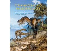 James O. Farlow Tyrannosaurid Paleobiology (Copertina rigida) Life of the Past