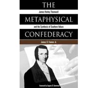 James O. Farmer Jr. THE Metaphysical Confederacy (Tascabile)
