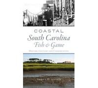 James O Luken Coastal South Carolina Fish and Game (Copertina rigida)