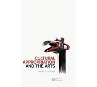 James O. Young Cultural Appropriation and the Arts (Copertina rigida)