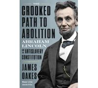 James Oakes The Crooked Path to Abolition (Copertina rigida)