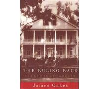 James Oakes The Ruling Race (Tascabile)