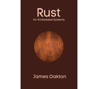 James Oakton Rust for Embedded Systems (Tascabile)