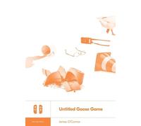 James O'Connor Untitled Goose Game (Tascabile) Boss Fight Books