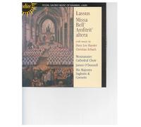 James O'Donnell: His Majestys Sagbutts & Cornetts, Westminster Cathedral Choir - Lassus: Missa Bell' Amfitrit' altera - Festal Sacred Music of Bavaria, c1600