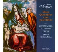 James O'Donnell: Westminster Cathedral Choir - Morales: Missa Queramus cum pastoribus & other sacred music