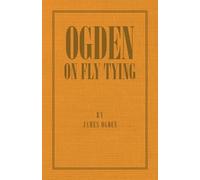 James Ogden Ogden On Fly Tying (Tascabile)