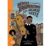 James Oits Smit Héroes afroamericanos del salvaje Oeste (Black Heroe (Tascabile)