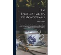 James O'Kane An Encyclopaedia of Monograms (Copertina rigida)