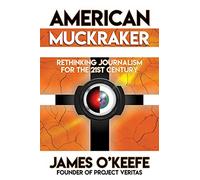 James O'Keefe American Muckraker (Copertina rigida)