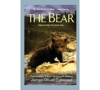 James Oliver Curwood Bear (Tascabile)