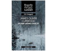 James Oliver Curwood: uczeń Leśnej Dziczy
