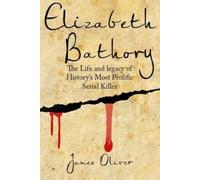 James Oliver Elizabeth Bathory (Tascabile)