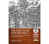 James O'Neil The Nine Years War 1593-1603 Part 1 (Tascabile)