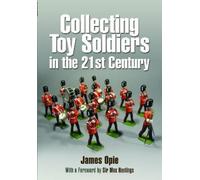 James Opie Collecting Toy Soldiers in the 21st Century (Tascabile)