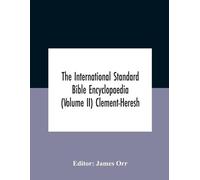 James Orr James The International standard Bible encyclopaedia (Volu (Tascabile)